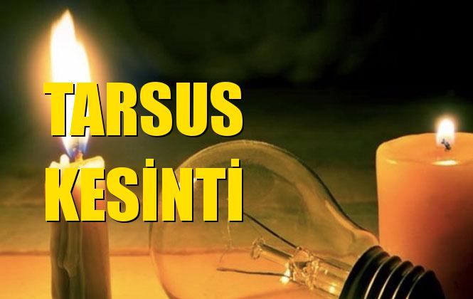 Tarsus Elektrik Kesintisi 09 Aralık Pazartesi