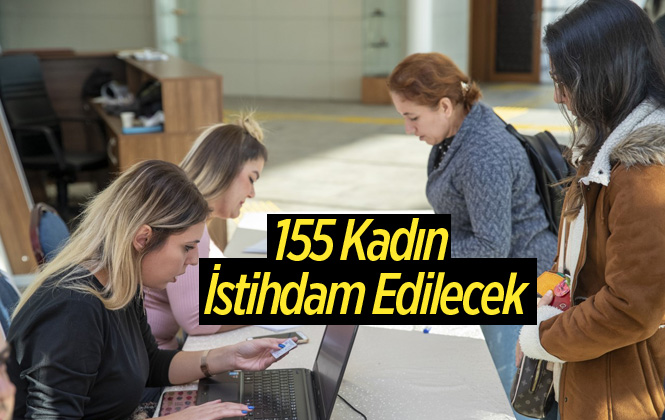 Mersin Büyükşehir 155 Kadını Daha İstihdam Edecek