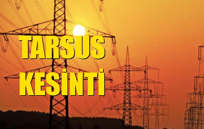Tarsus Elektrik Kesintisi 12 Aralık Perşembe