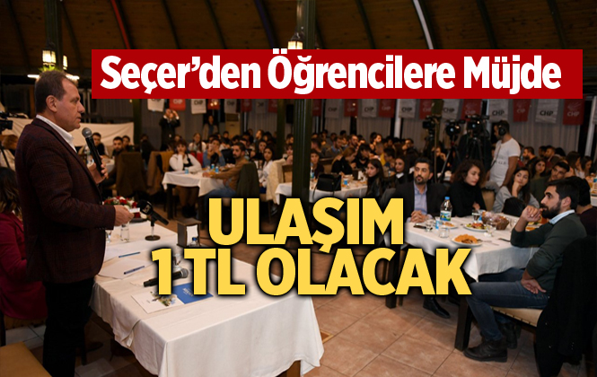 Başkan Seçer’den Üniversiteli Gençlere "Ulaşım 1 TL’de Kalacak" Müjdesi