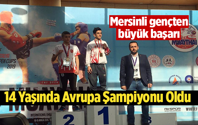 Mersin Gülnarlı Umut Ahmet Özdemir Avrupa Şampiyonu Oldu