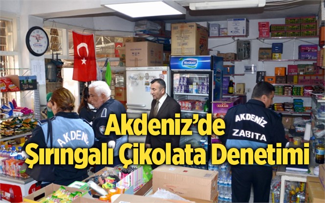 Akdeniz Zabıta Ekipleri, Kantinlerde ‘şırınga Çikolata’ Denetimi Yaptı