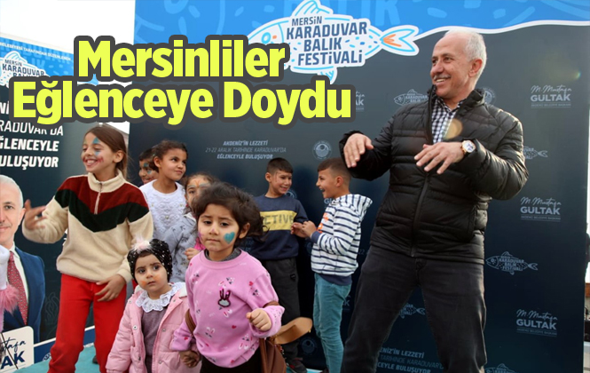 Mersinliler Karaduvar Balık Festivali'nde Eğlenceye Doydu