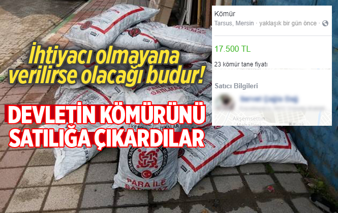 Mersin Tarsus’ta Ücretsiz Dağıtılan Kömürleri İnternette Satışa Çıkardı