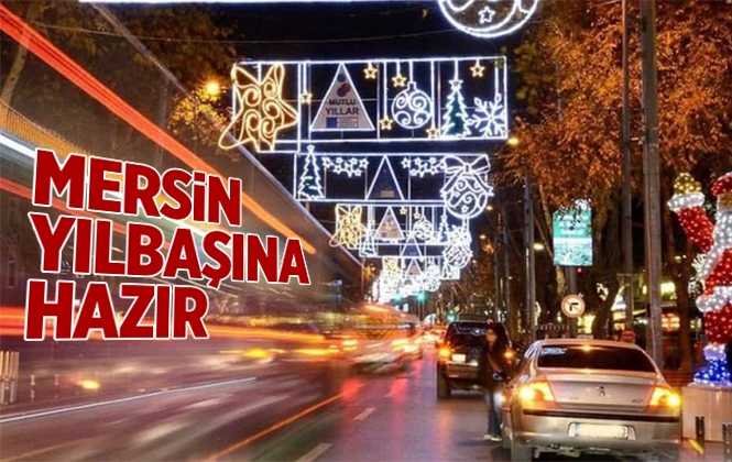 Mersin Yılbaşına Hazır. Mersin'de Yılbaşı Tedbirleri Alındı