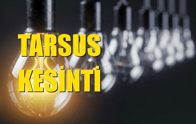Tarsus Elektrik Kesintisi 24 Aralık Salı