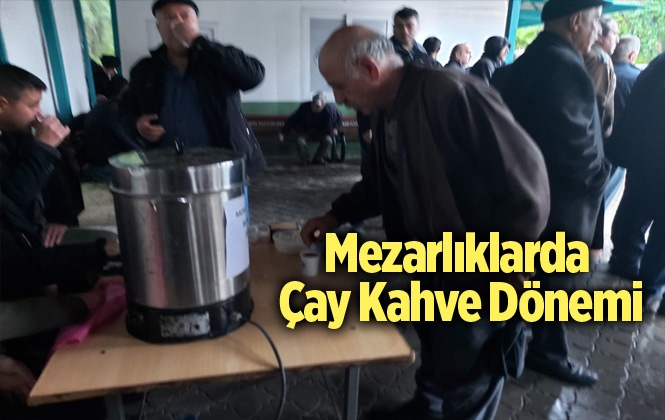 Mersin'de Mezarlıklarda Çay Kahve Dönemi