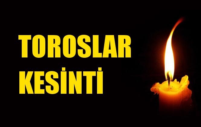 Toroslar Elektrik Kesintisi 02 Ocak Perşembe