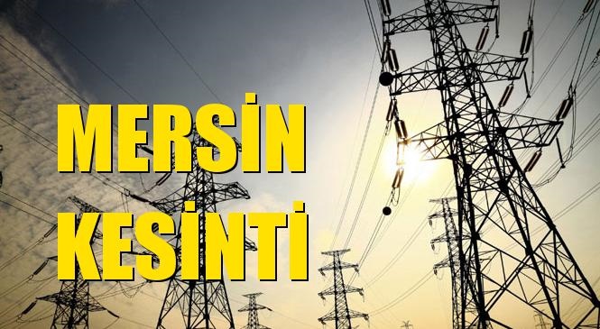 Mersin Elektrik Kesintisi 02 Ocak Perşembe