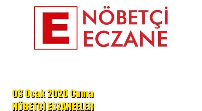 Mersin Nöbetçi Eczaneler 03 Ocak 2020 Cuma