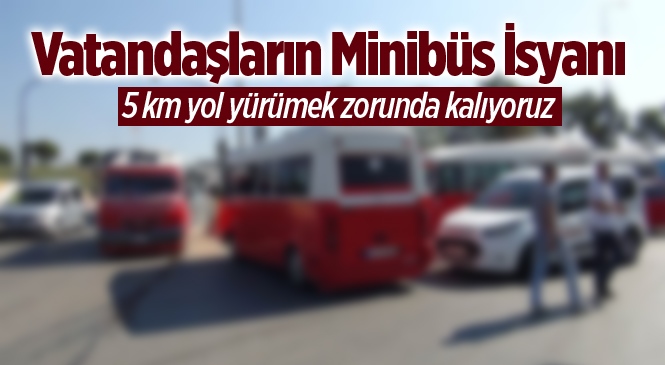 Mersin'de Vatandaşların Minibüs İsyanı