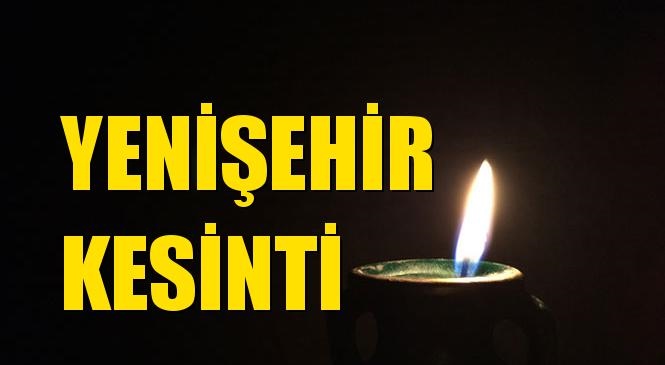Yenişehir Elektrik Kesintisi 20 Ocak Pazartesi