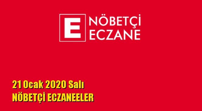 Mersin Nöbetçi Eczaneler 21 Ocak 2020 Salı