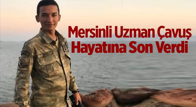 Mersin Anamurlu Uzman Çavuş Yasin Sarı İzmir'de İntihar Etti