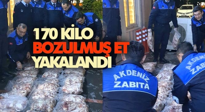 Mersin Akdeniz Belediyesine Bağlı Zabıta Ekipleri, 170 Kilogram Bozulmuş Et Ele Geçirdi