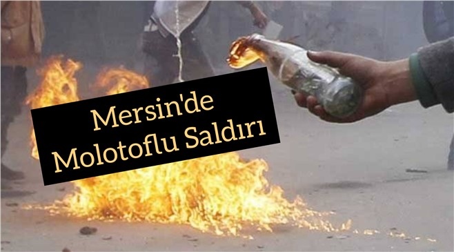 Mersin Tarsus'ta Göçmen Sağlığı Merkezine Molotoflu Saldırı