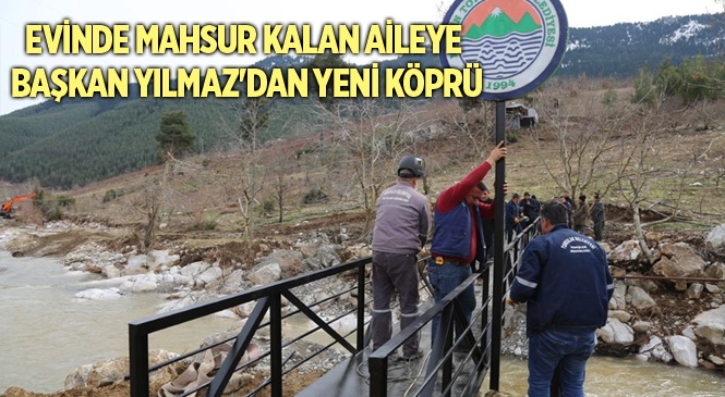 Evinde Mahsur Kalan Barut Ailesine, Başkan Yılmaz'dan Yeni Köprü