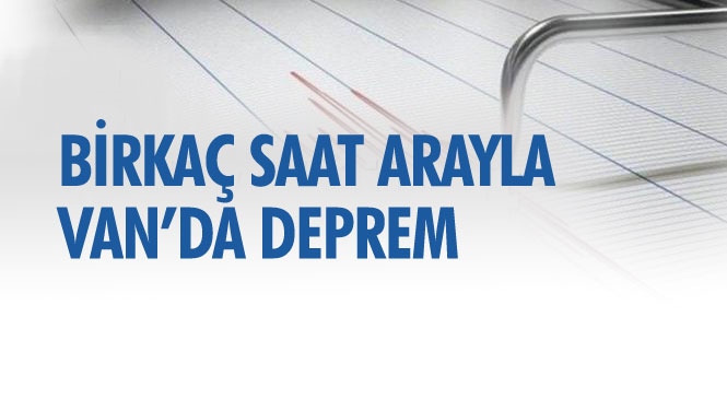 Van'da Birkaç Saat Arayla 4.0 ve 3.4 Büyüklüğünde Depremler Meydana Geldi