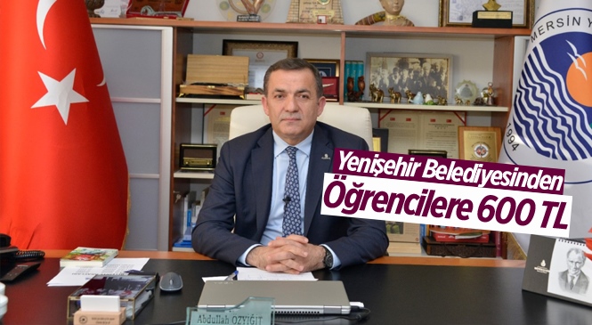 Yenişehir Belediyesi Öğrenim Yardımlarının İlk Taksidini Yatırdı