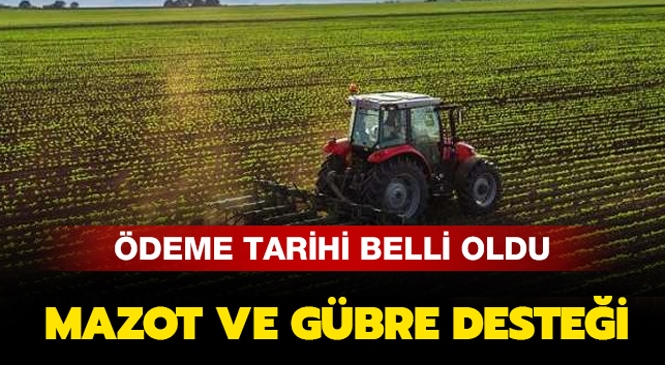 Mazot Gübre Desteği Ödemeleri Başladı Mı?