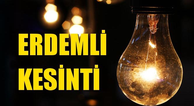 Erdemli Elektrik Kesintisi 29 Şubat Cumartesi