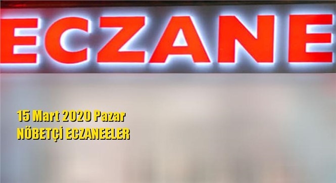 Mersin Nöbetçi Eczaneler 15 Mart 2020 Pazar