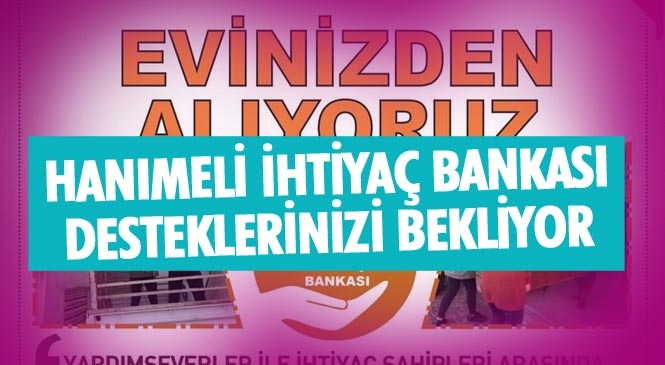 Anamur'daki Hanımeli İhtiyaç Bankası Desteklerinizi Bekliyor