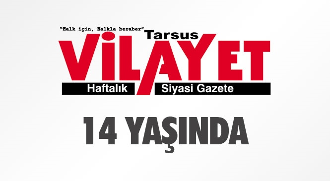 Tarsus Vilayet Gazetesi 14. Yaşına Girdi