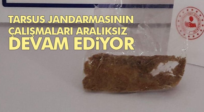 Tarsus İlçe Jandarma Komutanlığı Ekiplerince Uyuşturucu Madde Kullanan Şahıslara Yönelik Çalışmalar Aralıksız Devam Ediyor