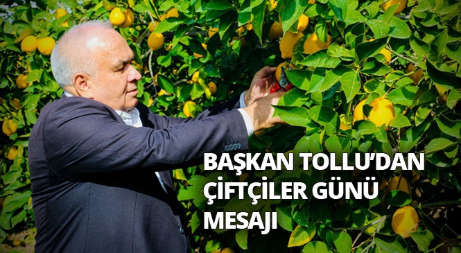 Başkan Tollu Çiftçiler Gününü Kutladı