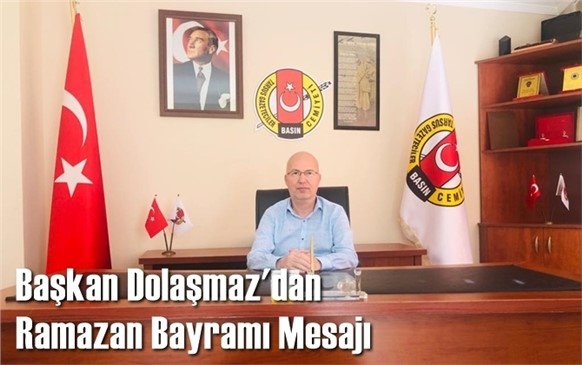 Başkan Dolaşmaz'dan, Ramazan Bayramı Mesajı