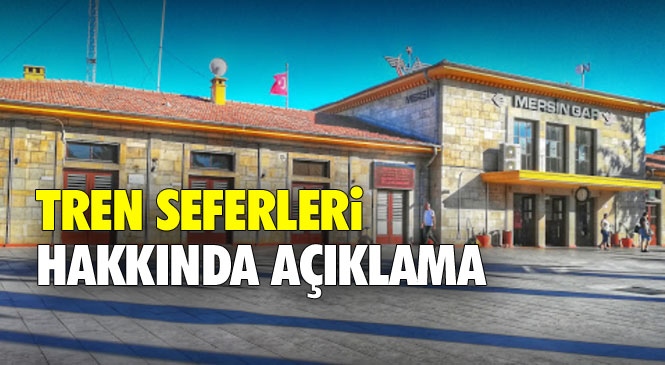 Mersin - Adana Tren Seferleri Ne Zaman Başlayacak? Hava ve Demir Yolu Ulaşımında "Biletler" Satışta