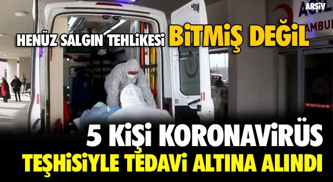 Mersin Tarsus’ta Yaşayan 5 Kişi Koronavirüs Teşhisiyle Tedavi Altına Alındı