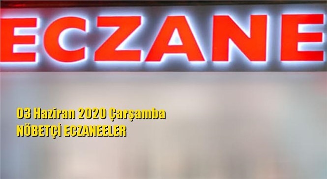 Mersin Nöbetçi Eczaneler 03 Haziran 2020 Çarşamba