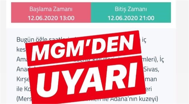 Karadeniz’in İç Kesimleri, İç Anadolu’nun Doğusu, Doğu Akdeniz’in İç Kesimleri İle Sakarya Çevrelerindeki Gök Gürültülü Sağanak Yağışlara Dikkat!