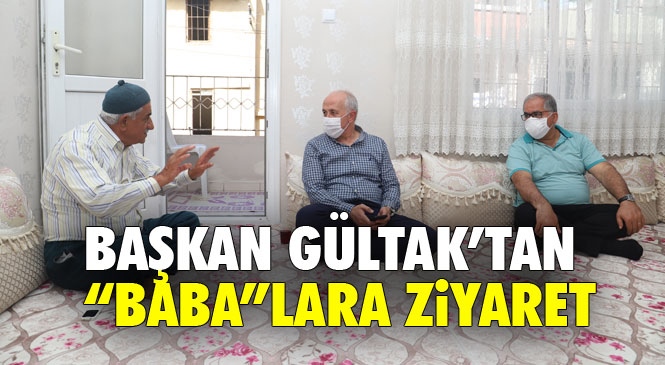 Akdeniz Belediye Başkanı Gültak; "Baba"Ları Ziyaret Etti