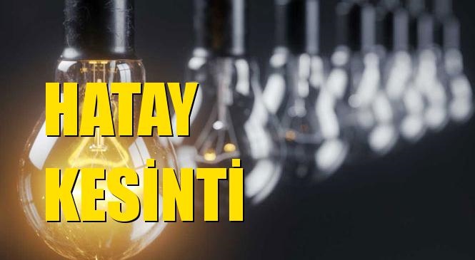 Hatay Elektrik Kesintisi 01 Temmuz Çarşamba