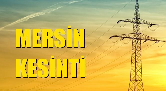 Mersin Elektrik Kesintisi 08 Temmuz Çarşamba