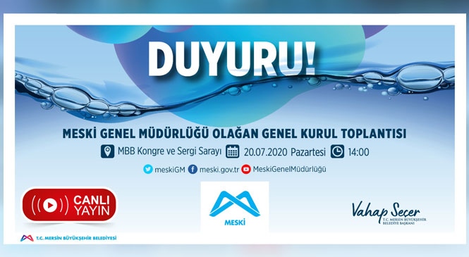 MESKİ Olağan Genel Kurul Toplantısı 20 Temmuz’da Yapılacak