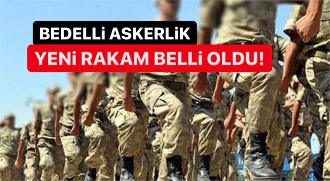 Ücret Belli Oldu: Bedelli Askerlik Ücreti 37 Bin 70 Lira