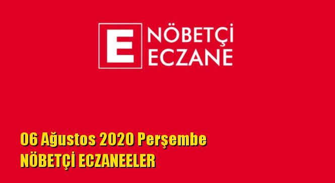 Mersin Nöbetçi Eczaneler 06 Ağustos 2020 Perşembe