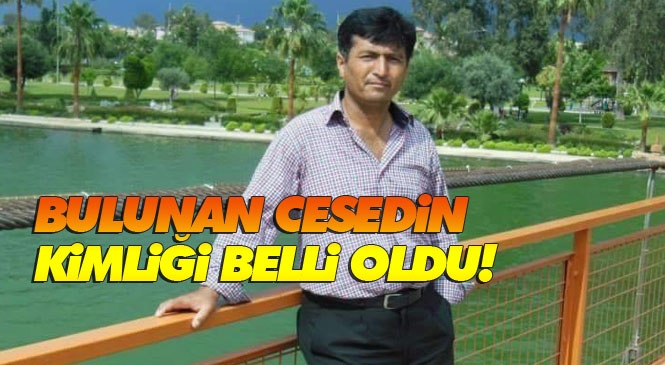 Mersin Tarsus'ta Darp Edilip Bıçaklanarak Öldürülmüş Erkek Cesedi Bulundu: Cesedin Cumali Yeşil'e Ait Olduğu Ortaya Çıktı