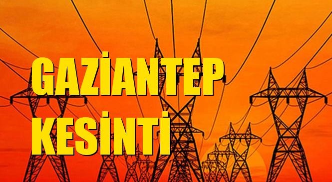 Gaziantep Elektrik Kesintisi 10 Eylül Perşembe