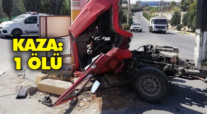 Mersin - Tarsus OSB’de Kamyonetin Direğe Çarpmasıyla Meydana Gelen Kazada Sürücü Öldü