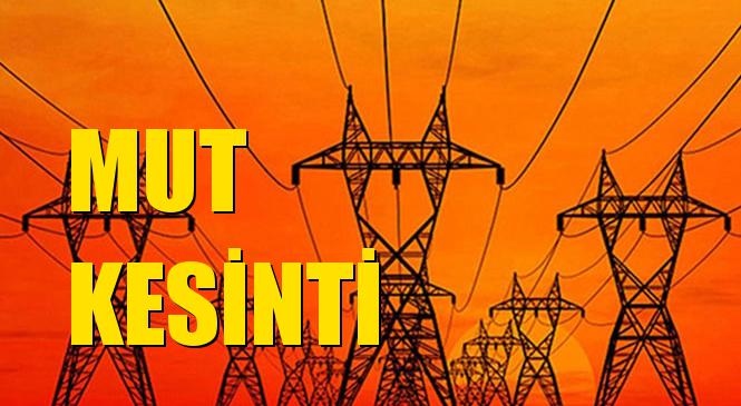 Mut Elektrik Kesintisi 31 Ekim Cumartesi