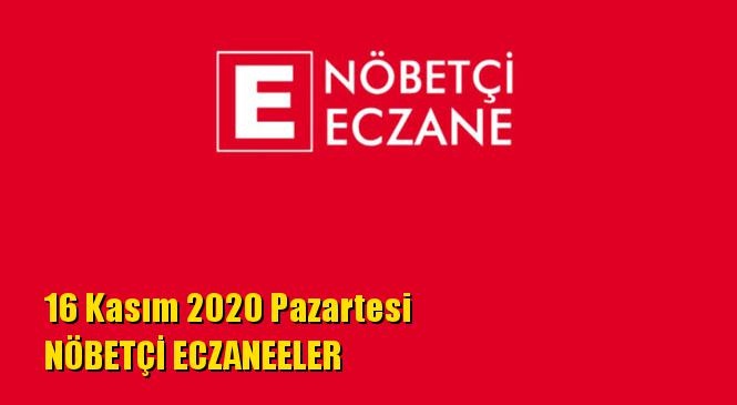 Mersin Nöbetçi Eczaneler 16 Kasım 2020 Pazartesi