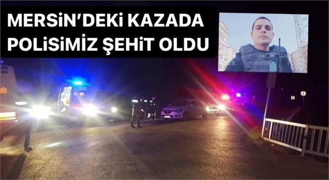 Mersin Tarsus’ta İçinde 5 Polisin Olduğu Minibüs Şarampole Devrildi: Ömer Faruk Tekağaç İsimli Polisimiz Şehit Oldu