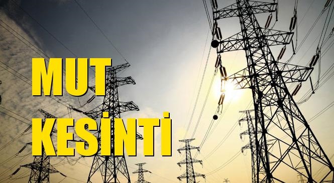 Mut Elektrik Kesintisi 09 Aralık Çarşamba