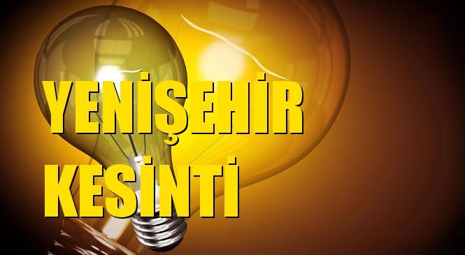 Yenişehir Elektrik Kesintisi 25 Aralık Cuma