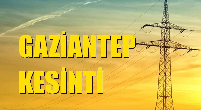 Gaziantep Elektrik Kesintisi 06 Ocak Çarşamba